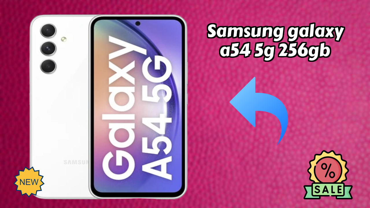 Samsung Galaxy A54 5G 256GB vs iPhone 15: Which One Should You Buy?